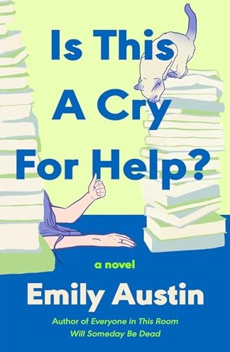 Book Cover: Is This a Cry for Help? by Emily R. Austin